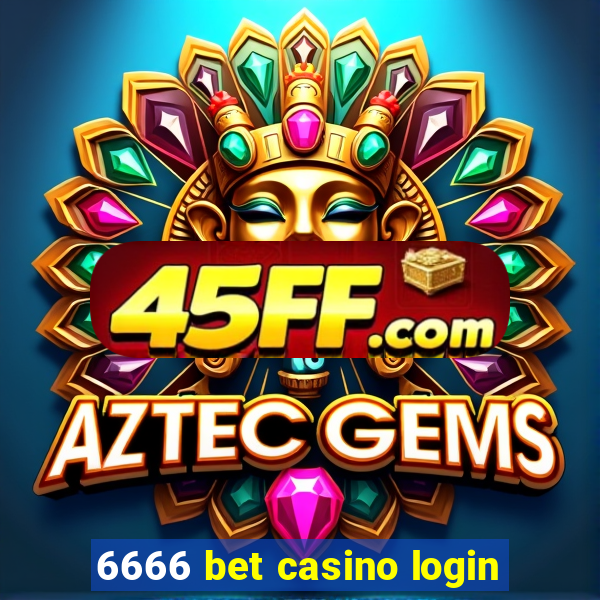 6666 bet casino login